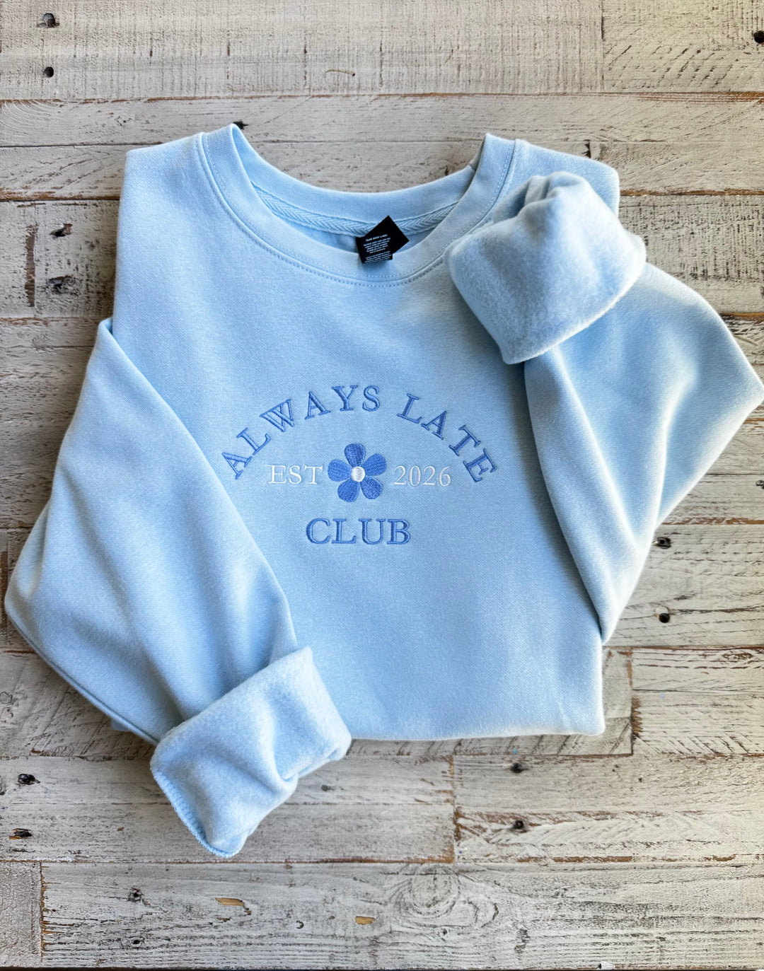 Always Late crewneck